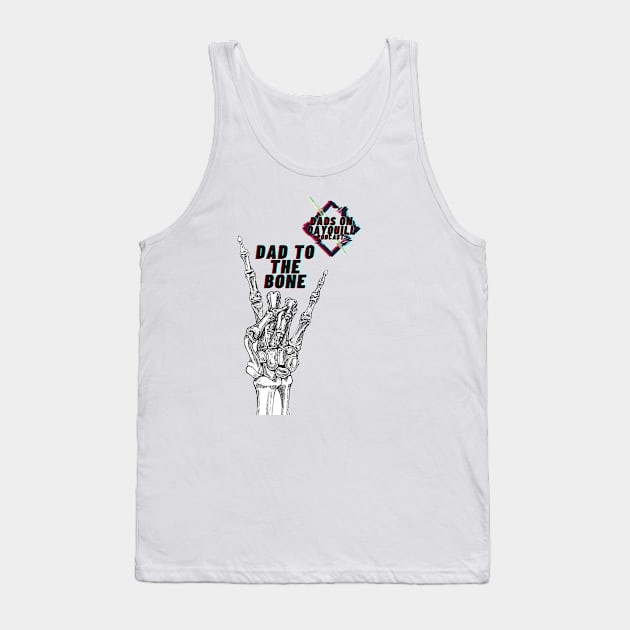 Dad to the bone Tank Top by Dads on Dayquill